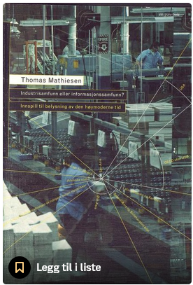 Industrisamfunn eller informasjonssamfunn innspill til belysning av den høymoderne tid (Paperback)