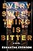 Every Sweet Thing Is Bitter