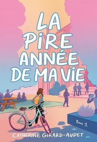 La pire année de ma vie (La pire année de ma vie, #1)