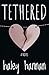 Tethered