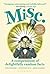 Misc by Delayed Gratification
