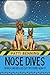 Nose Dives (Search and Rescue Cozy Mysteries Book 11)