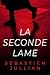 La seconde lame by Sebastien Jullian