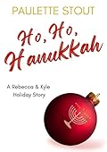 Ho, Ho, Hanukkah: A Rebecca and Kyle Holiday Story