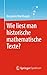 Wie liest man historische mathematische Texte? by Benjamin Wardhaugh