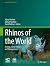 Rhinos of the World: Ecolog...