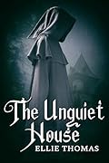 The Unquiet House