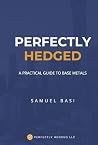 Perfectly Hedged ...