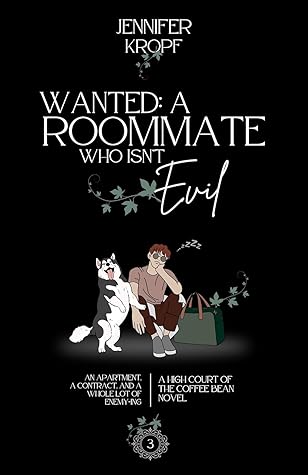 Wanted: A Roommate Who Isn't Evil (High Court of the Coffee Bean, #3)