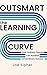 Outsmart the Learning Curve...