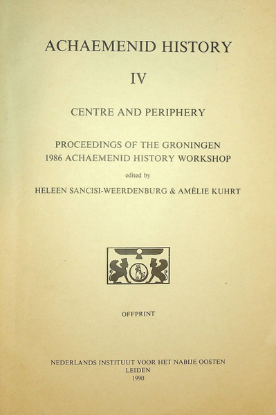 Achaemenid History IV: Centre and Periphery (Hardcover)