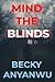 Mind The Blinds