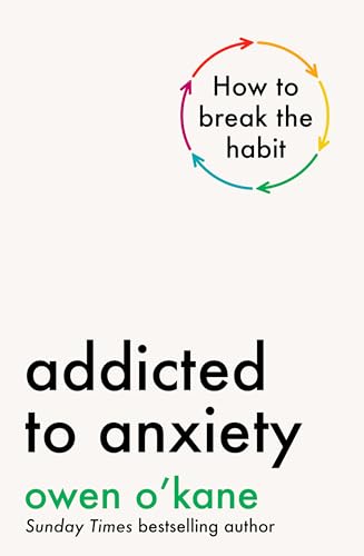 Addicted to Anxiety: How to Break the Habit (Kindle Edition)