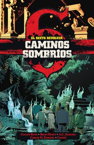 EL SEXTO REVOLVER: CAMINOS SOMBRIOS (Hardcover)