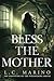Bless the Mother (The Haunting of the Whispering House Book 2)