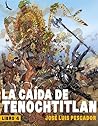 La caída de Tenoc...