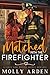 Matched with the Firefighte...