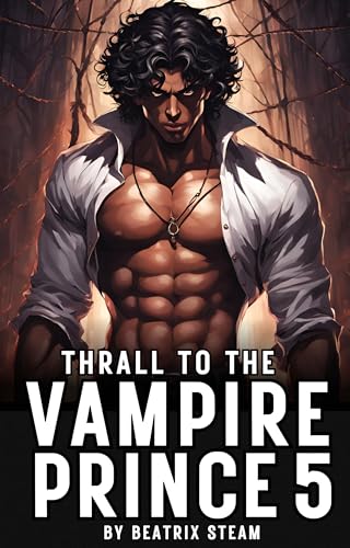Thrall to the Vampire Prince 5 (Thrall to the Vampire Prince, #5)