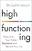 High Functioning by Dr Judith Joseph