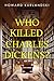 Who Killed Charles Dickens?