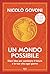 Un mondo possibile: Dieci idee per cambiare il futuro e la tua vita ogni giorno (Italian Edition)