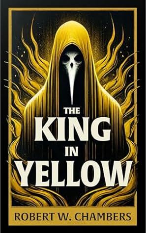 The King in Yellow: Original 1895 Illustrated Edition