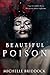 Beautiful Poison by Michelle Briddock Beautiful Poison by Michelle Briddock