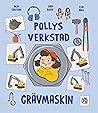 Pollys verkstad: Grävmaskin