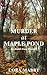 Murder at Maple Pond by Cora Mabry