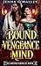 Bound by Vengeance and Mind...