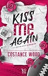 Kiss me again by Costance Wood