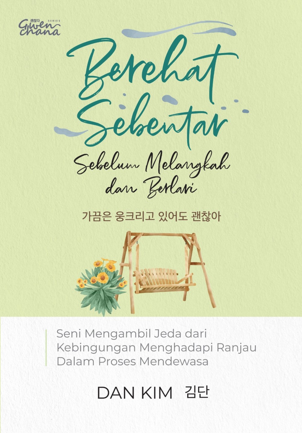 Berehat Sebentar Sebelum Melangkah dan Berlari