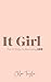 It Girl: The 27 Rules to Be...