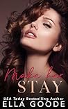 Book cover for Make Her Stay (Stay Series Book 1)