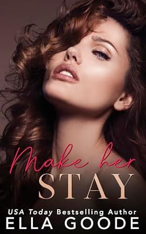 Make Her Stay (Stay Series Book 1)