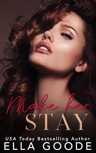 Make Her Stay (Stay Series Book 1)