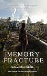 Memory Fracture (The Disconnected Book 1) Memory Fracture (The Disconnected Book 1)