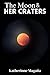 The Moon And Her Craters by Katherinne Magaña
