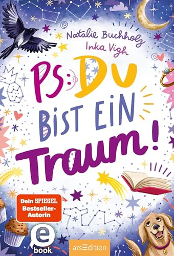PS: Du bist ein Traum! (PS: Du bist die Beste! 5) (German Edition)