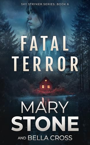 Fatal Terror (Sky Stryker #6)