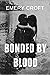 BONDED BY BLOOD