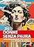 DONNE SENZA PAURA