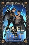 Cruel Is the Light