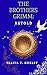 The Brothers Grimm: Retold:...