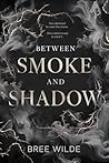 Between Smoke and...