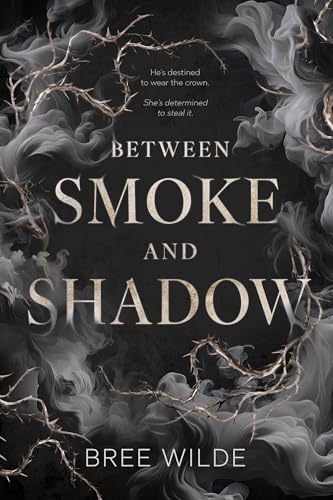 Between Smoke and Shadow (Kindle Edition)