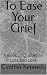 To Ease Your Grief : A Book...
