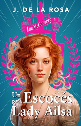 Un escocés para lady Ailsa (Los McGomery, #1)