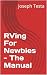 RVing For Newbies - The Manual