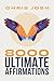 8,000 Ultimate Affirmations...
